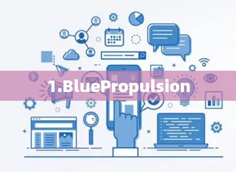 1.BluePropulsion
